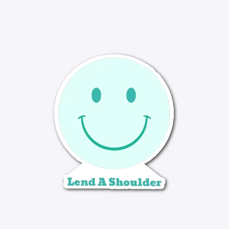 Lend A Shoulder Smile 